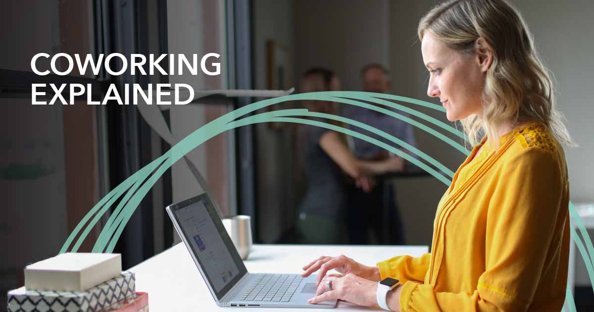 What is Coworking and What Are The Benefits?